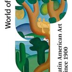 An In-Depth Exploration of Cultural Transformation: Latin American Art Since 1900 (Third) (World of Art) – A Must-Read for Art Enthusiasts! An In-Depth Exploration of Cultural Transformation: Latin American Art Since 1900 (Third) (World of Art) – A Must-Read for Art Enthusiasts!