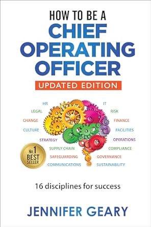 Unlock Your Leadership Potential: A Comprehensive Review of ‘How to be a Chief Operating Officer: 16 Disciplines for Success’
