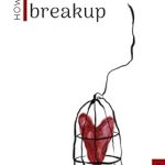 Transform Your Heartbreak: A Comprehensive Review of ‘How To Get Over Your Breakup: The Definitive Guide To Recovering From A Breakup and Moving On With Life’