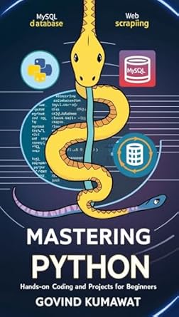 Unlock Your Coding Potential with This Comprehensive Review of ‘Mastering Python: Hands-On Coding and Projects for Beginners’