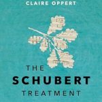 Transformative and Uplifting: The Schubert Treatment: A Story of Music and Healing