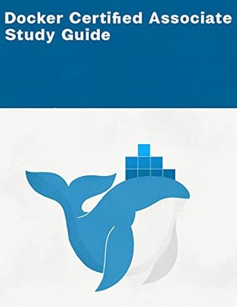 Unlock Your Docker Skills: A Comprehensive Review of the Docker Certified Associate Certification Study Guide