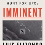 Unveiling Secrets: A Gripping Review of ‘Imminent: Inside the Pentagon’s Hunt for UFOs’ – Insights from the Former Head of the Pentagon Program Investigating UAPs