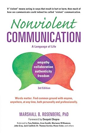 Transform Your Relationships: A Deep Dive into Nonviolent Communication: A Language of Life – Life-Changing Tools for Healthy Relationships (Nonviolent Communication Guides)