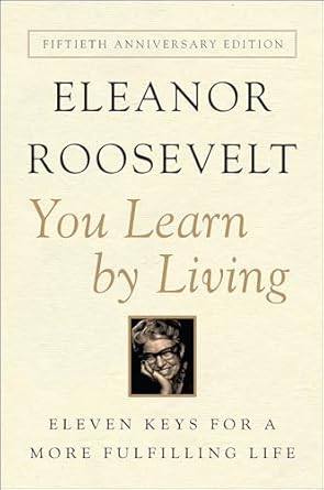 Unlock Your Potential: A Comprehensive Review of ‘You Learn by Living: Eleven Keys for a More Fulfilling Life’
