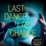 Unforgettable Insights: A Deep Dive into Last Dance, Last Chance (Ann Rule’s Crime Files Book 8)