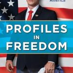 Discover Inspiring Stories: ‘Profiles in Freedom: Heroes Who Shaped America’ with a Foreword by Senator Markwayne Mullin