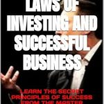 Unlocking Wealth: A Comprehensive Review of ELON MUSK’S LAWS OF INVESTING AND SUCCESSFUL BUSINESS: LEARN THE SECRET PRINCIPLES OF SUCCESS FROM THE MASTER