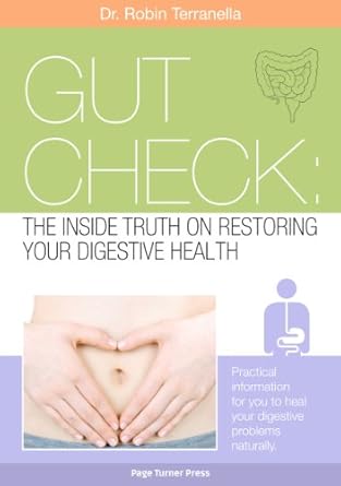 Transform Your Digestive Health: A Comprehensive Review of ‘Gut Check: The Inside Truth on Restoring Your Digestive Health’