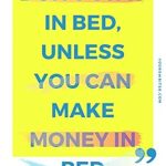 Unlock Financial Freedom: A Comprehensive Review of ‘Don’t Stay in Bed, Unless You Can Make Money in Bed: 35 Proven Passive Income Ideas To Make Money Online ,000+ Per Month with Your Online Business & … Idea & Passive Income Streams Book 2’