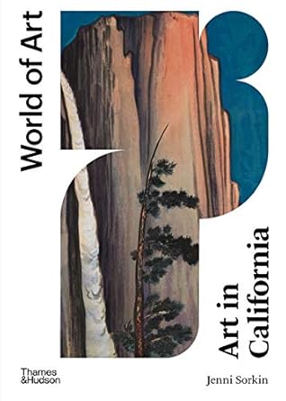 Discover the Rich Tapestry of Creativity: A Review of ‘Art in California (World of Art)’