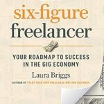 Unlock Your Earning Potential: A Comprehensive Review of The Six-Figure Freelancer: Your Roadmap to Success in the Gig Economy