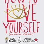Discover the Secrets to Self-Love and Healthy Relationships: A Review of ‘How to Love Yourself (and Sometimes Other People): Spiritual Advice for Modern Relationships’ Discover the Secrets to Self-Love and Healthy Relationships: A Review of ‘How to Love Yourself (and Sometimes Other People): Spiritual Advice for Modern Relationships’