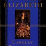 Must-Read Historical Biography: The First Elizabeth – A Captivating Journey Through a Queen’s Life Must-Read Historical Biography: The First Elizabeth – A Captivating Journey Through a Queen’s Life
