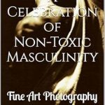 Discover the Power of Healthy Masculinity in ‘Unfiltered: A Celebration of Non-Toxic Masculinity’ – A Must-See Fine Art Photography Collection from Amazon! Discover the Power of Healthy Masculinity in ‘Unfiltered: A Celebration of Non-Toxic Masculinity’ – A Must-See Fine Art Photography Collection from Amazon!