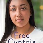 An Inspiring Journey of Hope: Free Cyntoia: My Search for Redemption in the American Prison System (A Memoir of Redemption)