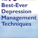 Unlocking Hope: A Comprehensive Review of The 10 Best-Ever Depression Management Techniques: Understanding How Your Brain Makes You Depressed and What You Can Do to Change It Unlocking Hope: A Comprehensive Review of The 10 Best-Ever Depression Management Techniques: Understanding How Your Brain Makes You Depressed and What You Can Do to Change It