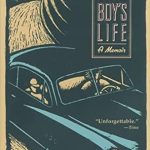 An Unforgettable Journey of Resilience: This Boy’s Life: A Memoir