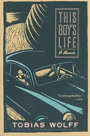 An Unforgettable Journey of Resilience: This Boy’s Life: A Memoir