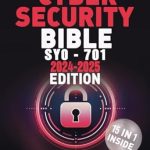 Essential Guide for IT Security Experts: A Deep Dive into the Cybersecurity Bible: The Comprehensive Operational Handbook with Practical Tests for Training IT Security Specialists and Excelling in Industry Certification Exams Essential Guide for IT Security Experts: A Deep Dive into the Cybersecurity Bible: The Comprehensive Operational Handbook with Practical Tests for Training IT Security Specialists and Excelling in Industry Certification Exams