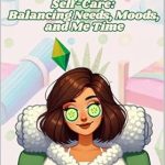 Discover the Secrets of Self-Care: A Hilarious Review of ‘The Sims Guide to Self-Care: Balancing Needs, Moods, and Me Time’ – Your Ultimate Funny Self Help Book (The Sims 4 Guides To Real Life) Discover the Secrets of Self-Care: A Hilarious Review of ‘The Sims Guide to Self-Care: Balancing Needs, Moods, and Me Time’ – Your Ultimate Funny Self Help Book (The Sims 4 Guides To Real Life)