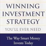 Unlock Financial Success: A Comprehensive Review of ‘The Only Guide to a Winning Investment Strategy You’ll Ever Need: The Way Smart Money Invests Today – Revised Edition’ Unlock Financial Success: A Comprehensive Review of ‘The Only Guide to a Winning Investment Strategy You’ll Ever Need: The Way Smart Money Invests Today – Revised Edition’