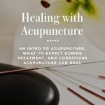 Discover the Power of Natural Healing: A Review of Healing With Acupuncture: An Intro To Acupuncture, What To Expect During Treatment, And Conditions Acupuncture Can Heal