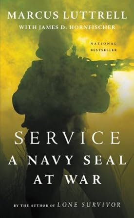 Unforgettable Lessons from the Battlefield: A Review of ‘Service: A Navy SEAL at War’