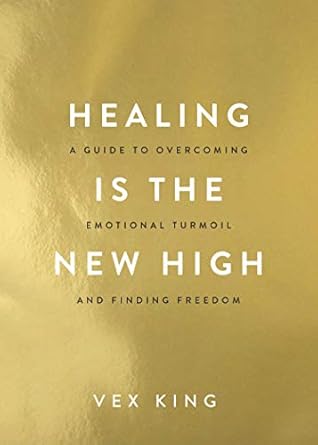 Transform Your Life: A Must-Read Review of ‘Healing Is the New High: A Guide to Overcoming Emotional Turmoil and Finding Freedom’