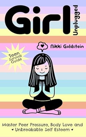 Empowering Insights: A Must-Read Review of ‘Girl Unplugged Teen Survival Guide: Master Peer Pressure, Body Love and Unbreakable Self Esteem’