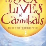 Discover the Hilarious Adventures of Survival: A Review of The Sex Lives of Cannibals: Adrift in the Equatorial Pacific