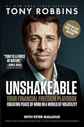 Transform Your Wealth Mindset: A Comprehensive Review of ‘Unshakeable: Your Financial Freedom Playbook’ (Tony Robbins Financial Freedom Series)