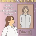 Unlock Your Potential: A Comprehensive Review of Self-Hypnosis for Boosting Confidence & Self-Esteem: Powerful Self-Growth with Hypnotherapy Strategies Self-Improvement and Subliminal Techniques for Removing … Lasting Success (Self-Hypnosis Scripts)