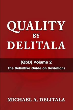 Unlock Insights with This Comprehensive Review: The Definitive Guide on Deviation (Quality by Delitala (QbD) Book 2)