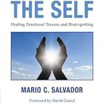 Transform Your Healing Journey: A Comprehensive Review of ‘Beyond the Self: Healing Emotional Trauma and Brainspotting’ Transform Your Healing Journey: A Comprehensive Review of ‘Beyond the Self: Healing Emotional Trauma and Brainspotting’
