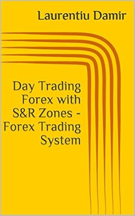 Unlock Your Forex Trading Potential: A Comprehensive Review of ‘Day Trading Forex with S&R Zones – Forex Trading System’