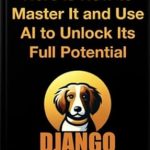 Unlock Your Marketing Potential: A Comprehensive Review of ‘New to Marketing? Here is How to Master It and Use Artificial Intelligence to Unlock Its Full Potential (AI and Marketing)’