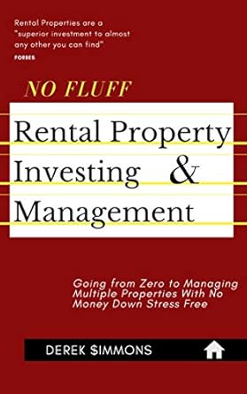 Unlocking Wealth: A Comprehensive Review of No Fluff Rental Property Investing & Management: Going from Zero to Managing Multiple Properties With No Money Down Stress Free