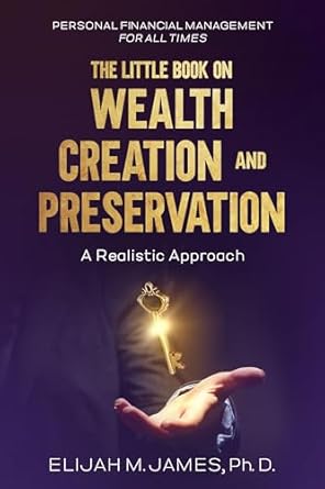 Unlock Financial Success: A Comprehensive Review of The Little Book on Wealth Creation and Preservation: Personal Financial Management for All Times