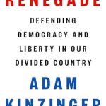 Must-Read Insight: Renegade: Defending Democracy and Liberty in Our Divided Country