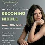 An Inspiring Journey of Love and Identity: A Review of Becoming Nicole: The Transformation of an American Family An Inspiring Journey of Love and Identity: A Review of Becoming Nicole: The Transformation of an American Family