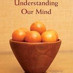 Transform Your Perspective with This Insightful Review of ‘Understanding Our Mind: 51 Verses on Buddhist Psychology’ Transform Your Perspective with This Insightful Review of ‘Understanding Our Mind: 51 Verses on Buddhist Psychology’