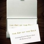 Discover the Secrets of Success: A Review of The Art of the Sale: Learning from the Masters About the Business of Life