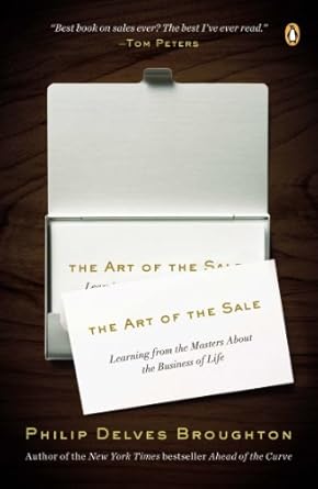 Discover the Secrets of Success: A Review of The Art of the Sale: Learning from the Masters About the Business of Life