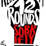 Transform Your Life with This Powerful Guide: Reclaim Sobriety: 12 Rounds of Sobriety
