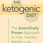 Unveiling the Secrets: A Comprehensive Review of The Ketogenic Diet: The Scientifically Proven Approach to Fast, Healthy Weight Loss