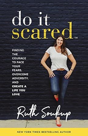 Transform Your Life: A Compelling Review of ‘Do It Scared: Finding the Courage to Face Your Fears, Overcome Adversity, and Create a Life You Love’