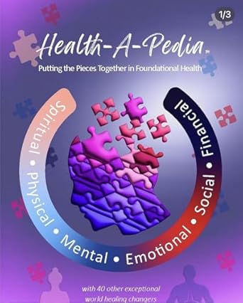 Discover the Secrets of Well-Being: A Comprehensive Review of Health-A-Pedia: Putting the Pieces Together In Foundational Health