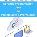 Transform Your Coding Skills: A Comprehensive Review of ‘Java: Aprende Programación Java de Principiante a Profesional (Spanish Edition)’ Transform Your Coding Skills: A Comprehensive Review of ‘Java: Aprende Programación Java de Principiante a Profesional (Spanish Edition)’