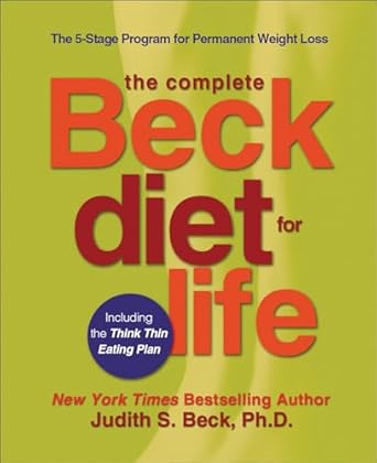 Discover the Secrets to Lasting Weight Loss: A Comprehensive Review of The Complete Beck Diet for Life: The 5-Stage Program for Permanent Weight Loss